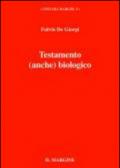 Testamento (anche) biologico. Carta di autodeterminazione come cristoconformazione