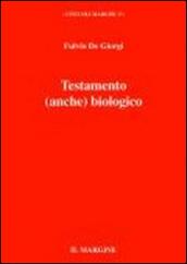 Testamento (anche) biologico. Carta di autodeterminazione come cristoconformazione