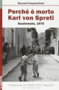 Perché è morto Karl von Spreti. Guatemala, 1970