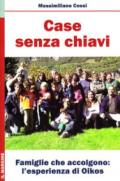 Case senza chiavi. Famiglie che accolgono: l'esperienza di «Oikos»