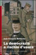 La democrazia a rischio d'usura. L'etica di fronte alla violenza del credito abusivo