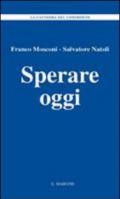 Sperare oggi