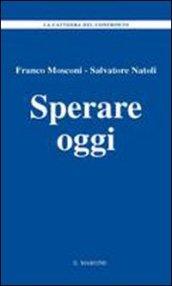 Sperare oggi