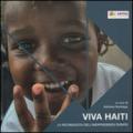 Viva Haiti. Dalle macerie alla speranza