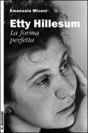 Etty Hillesum, la forma perfetta