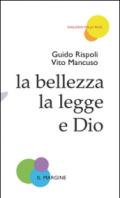 La bellezza, la legge e Dio