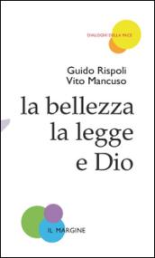 La bellezza, la legge e Dio