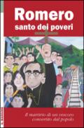 Romero santo dei poveri. Il martirio di un vescovo convertito dal popolo