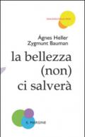 La bellezza (non) ci salverà