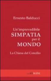 Un'imprevedibile simpatia per il mondo. La Chiesa del Concilio