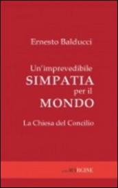 Un'imprevedibile simpatia per il mondo. La Chiesa del Concilio