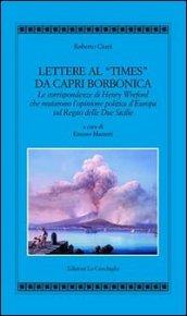 Lettere al «Times» da Capri borbonica. Le corrispondenze di Henry Wreford che mutarono l'opinione politica d'Europa sul Regno delle Due Sicilie