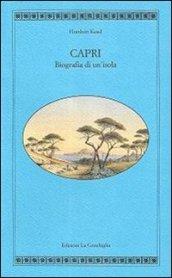 Capri. Biografia di un'isola
