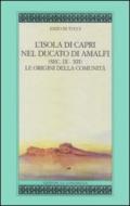 L'isola di Capri nel ducato di Amalfi (sec. IX-XII). Le origini della comunità