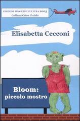 Bloom: piccolo mostro