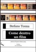 Come dentro un film