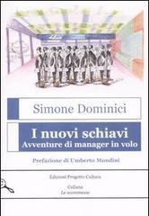 I nuovi schiavi. Avventure di manager in volo