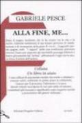 Alla fine, me...