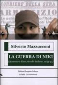 La guerra di Niki. (Avventure di un piccolo italiano, 1943-45)