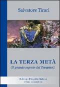 La terza metà. Il grande segreto dei Templari