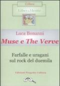 Muse e The Verve. Farfalle e uragani sul rock del duemila