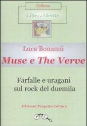 Muse e The Verve. Farfalle e uragani sul rock del duemila