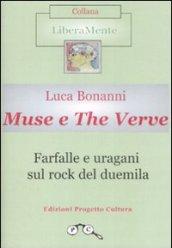 Muse e The Verve. Farfalle e uragani sul rock del duemila