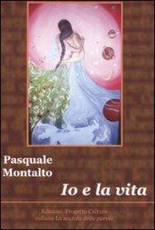 Io e la vita