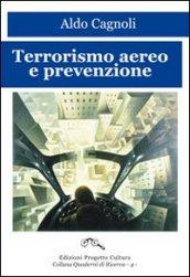 Terrorismo aereo e prevenzione (Quaderni di ricerca)