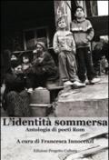 L'identità sommersa. Antologia di poeti rom