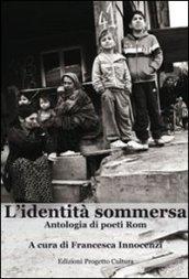 L'identità sommersa. Antologia di poeti rom