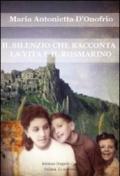 Il silenzio che racconta la vita e il rosmarino