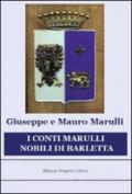 I conti Marulli nobili di Barletta. La ricerca della memoria perduta