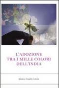 L'adozione tra i mille colori dell'India