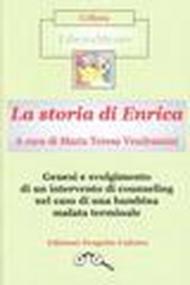 La storia di Enrica. Genesi e svolgimento di un intervento di counseling nel caso di una bambina malata terminale