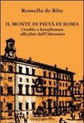 Il monte di pietà di Roma. Credito e beneficenza alla fine dell'Ottocento