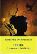 Liriel. (L'attesa e. la felicità)