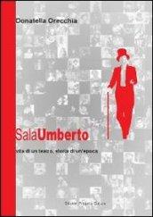 Sala Umberto. Vita di un teatro, storia di un'epoca