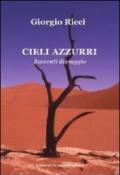 Cieli azzurri. Racconti di viaggio