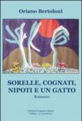 Sorelle, cognati, nipoti e un gatto