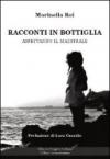 Racconti in bottiglia. Aspettando il maestrale
