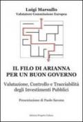 Il filo di Arianna per un buon governo. Valutazione, controllo e tracciabilità degli investimenti pubblici