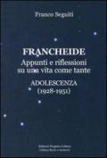 Francheide. Appunti e riflessioni su una vita come tante. Adolescenza (1928-1951)