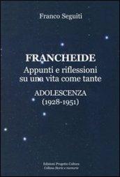 Francheide. Appunti e riflessioni su una vita come tante. Adolescenza (1928-1951)