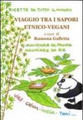 Viaggio tra i sapori etnico-vegani. Ricette da tutto il mondo