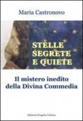 Stelle segrete e quiete. Il mistero inedito della Divina Commedia