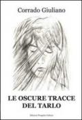 Le oscure tracce del tarlo