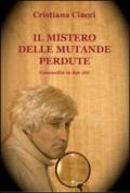 Il mistero delle mutande perdute. Commedia in due atti