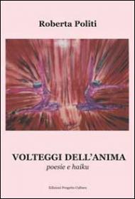 Volteggi dell'anima. Poesie e haiku