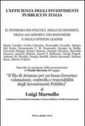 L'efficienza degli investimenti pubblici in Italia. Il pensiero dei politici, degli economisti, degli accademici, dei banchieri e degli opinionisti